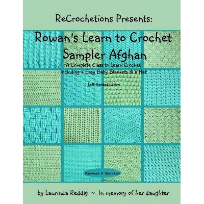预订 ReCrochetions Presents: Rowan’s Learn to Crochet Sampler Afghan, Left-Handed Edition: 9781479223619