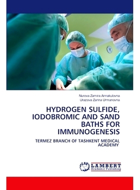预订 Hydrogen Sulfide, Iodobromic and Sand Baths for Immunogenesis: 9786207646982