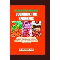 Cookbook Cooking The for Grill Fire Techniques Beginners Flavorful the Outdoor Art Wood 预订 Rec Mastering