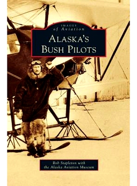 预订 Alaska’s Bush Pilots: 9781531676445
