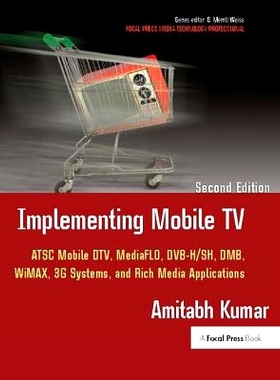 预订 Implementing Mobile TV: ATSC Mobile DTV,MediaFLO, DVB-H/SH, DMB,WiMAX, 3G Systems, and Rich Media Applications: 978