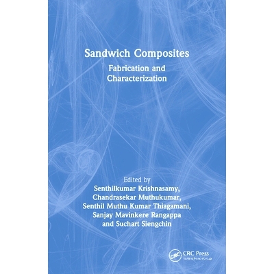 预订 Sandwich Composites: Fabrication and Characterization 三明治复合材料：制造与表征: 9780367697327