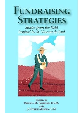 预订 Fundraising Strategies: Stories from the Field Inspired by St. Vincent de Paul: 9781514367544