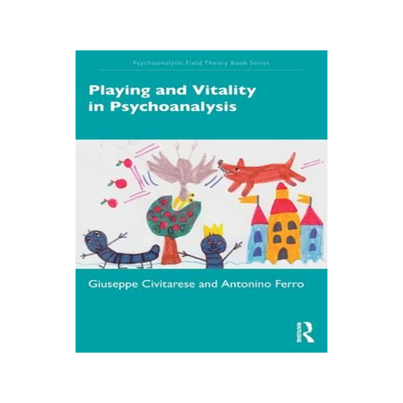 [预订]Playing and Vitality in Psychoanalysis 9781032245058
