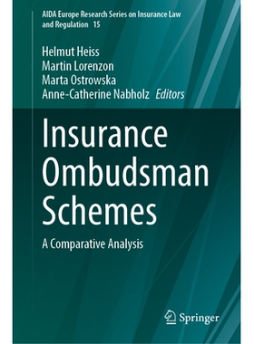 预订 Insurance Ombudsman Schemes: A Comparative Analysis 保险申诉专员计划：比较分析: 9783032014993