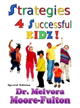 预订 Strategies 4 Successful Kidz: On raising healthy, happy, well-adjusted children: 9781537132051