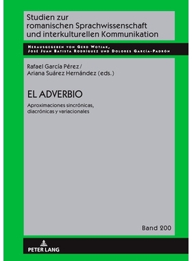 预订 El adverbio: aproximaciones sincrónicas, diacrónicas y variacionales 副词：共时、历时和变体方法: 9783631896808