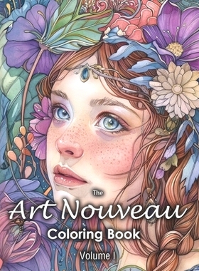 预订 The Art Nouveau Coloring Book: Volume 1 (Calming Art for Women, Men and Teens, Relaxation, Stress and Anxiety Relie