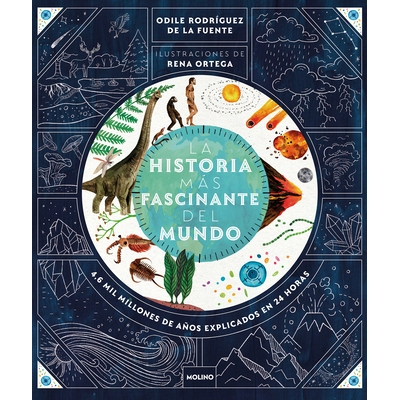 预订 La Historia Más Fascinante del Mundo: 4.6 Mil Millones de Años Explicados En 24 Horas / The Most Fascinating Stor