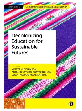 预订 Decolonizing Education for Sustainable Futures: 9781529226096