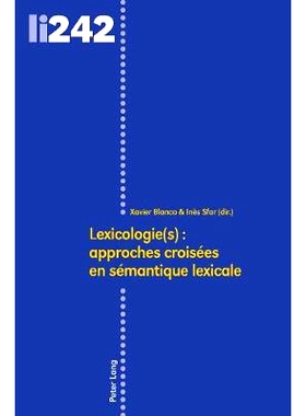 预订 Lexicologie(s) : approches croisées en sémantique lexicale 词汇学：词汇语义学中的交叉方法: 9783034330565