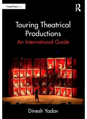 预订 Touring Theatrical Productions: An International Guide 巡回演出的戏剧作品：重要的国际指南: 9780367688394