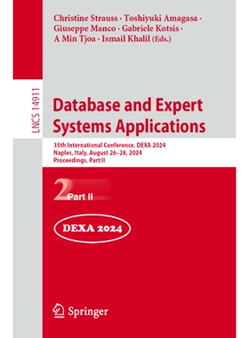 预订 Database and Expert Systems Applications: 35th International Conference, Dexa 2024, Naples, Italy, August 26-28, 20