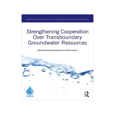 [预订]Strengthening Cooperation over Transboundary Groundwater Resources 9780367673147