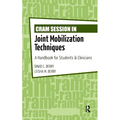 预订 Cram Session in Joint Mobilization Techniques: A Handbook for Students & Clinicians “关节动员技术”突击复习：学生