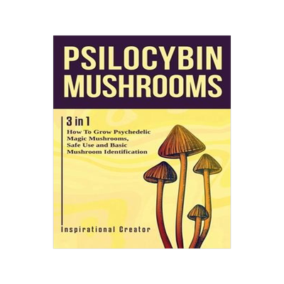 [预订]Psilocybin Mushrooms: 3 in 1: How to Grow Psychedelic Magic Mushrooms, Safe Use, and Basic Mushroom  9781922940018