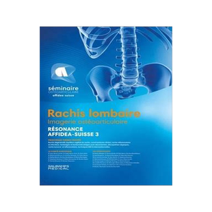 [预订]Résonance Affidea-Suisse 3 : rachis lombaire : imagerie ostéoarticulaire, confrontation radio-clin 9791030303520