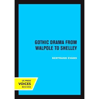 预订 Gothic Drama from Walpole to Shelley 从沃波尔到雪莱的哥特戏剧: 9780520326880