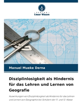预订 Disziplinlosigkeit als Hindernis für das Lehren und Lernen von Geografie: 9786209347610