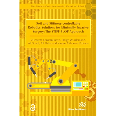 预订 Soft and Stiffness-controllable Robotics Solutions for Minimally Invasive Surgery: The STIFF-FLOP Approach 用于微创