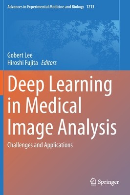 【预订】Deep Learning in Medical Image Analysis: Challenges and Applications