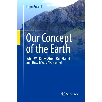 预订 Our Concept of the Earth: What We Know About Our Planet and How It Was Discovered 我们对地球的概念：我们对地球的了
