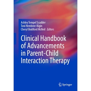 Interaction Clinical 预订 9783031889219 Advancements Parent 亲子互动疗法进展临床手册 Therapy Child Handbook
