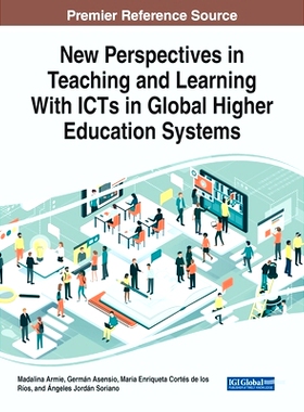 预订 New Perspectives in Teaching and Learning With ICTs in Global Higher Education Systems 全球高等教育系统中ICT教学的