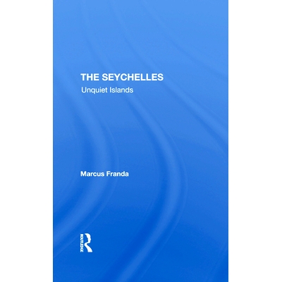 预订 The Seychelles: Unquiet Islands 塞舌尔群岛：安静的岛屿 重印版: 9780367295769
