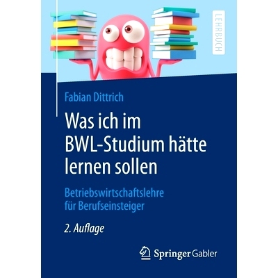 预订 Was ich im BWL-Studium hätte lernen sollen: Betriebswirtschaftslehre für Berufseinsteiger Dittrich，我应该在商业