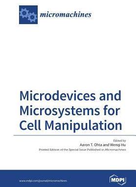 [预订]Microdevices and Microsystems for Cell Manipulation 9783038426189