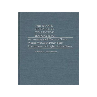 [预订]Scope of Faculty Collective Bargaining, The 9780313229183