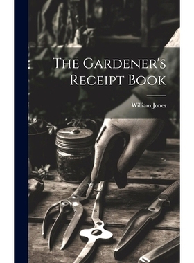 预订 The Gardener’s Receipt Book: 9781020319549