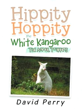 预订 Hippity Hoppity the White Kangaroo: The Animal Trappers: 9781984501394