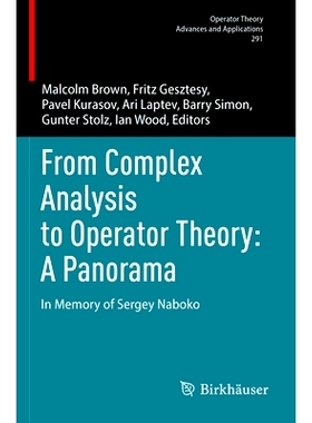 预订 From Complex Analysis to Operator Theory: A Panorama: In Memory of Sergey Naboko 从复分析到算子理论：全景：纪念谢尔