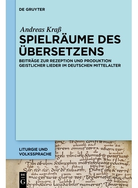 预订 Spielräume des Übersetzens: Beiträge zur Rezeption und Produktion geistlicher Lieder im deutschen Mittelalter 翻