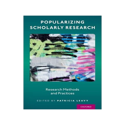 [预订]Popularizing Scholarly Research 9780190085254