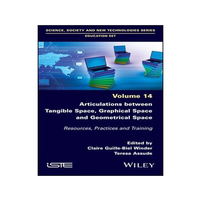 [预订]Articulations Between Tangible Space, Graphical Space and Geometrical Space 9781786308405