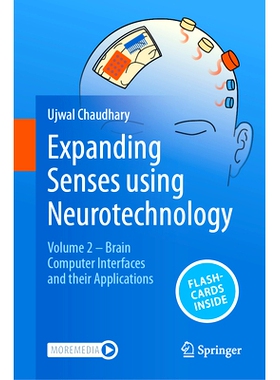 预订 Expanding Senses using Neurotechnology: Volume 2 ‒ Brain Computer Interfaces and their Applications 使用神经技术扩