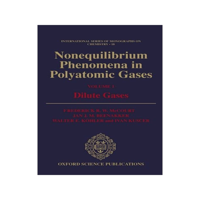 【预订】Nonequilibrium Phenomena in Polyatomic Gases: Volume 1: Dilute Gases