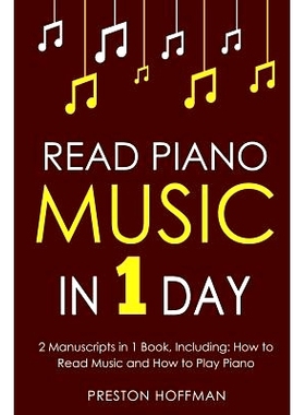 预订 Read Piano Music: In 1 Day - Bundle - The Only 2 Books You Need to Learn Piano Sight Reading, Piano Sheet Music and
