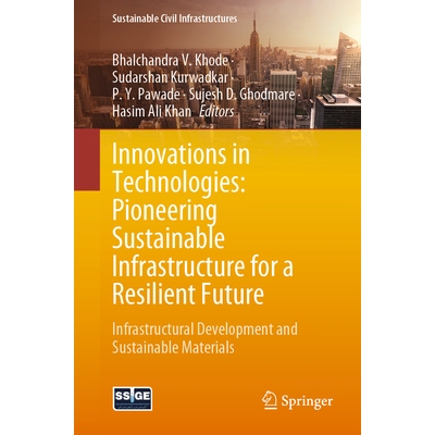 预订 Innovations in Technologies Pioneering Sustainable Infrastructure for a Resilient Future: Infrastructural Developme