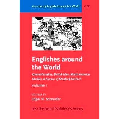 预订 Englishes around the World. Studies in honour of Manfred Görlach. Volume 1: General studies, British Isles, North