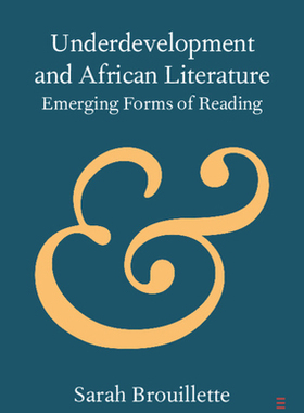 【预订】Underdevelopment and African Literature