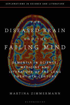 【预订】The Diseased Brain and the Failing Mind
