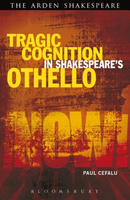 【预订】Tragic Cognition in Shakespeare’s Othello