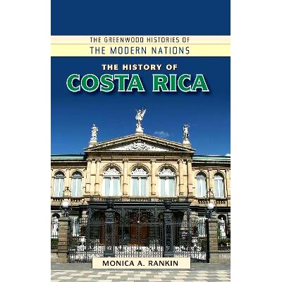 预订 The History of Costa Rica 哥斯达黎加历史: 9798765120743