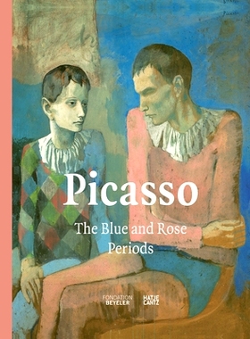 预订 Early Picasso: The Blue And Rose Period, The 早期毕加索：蓝色与玫瑰色时期: 9783775755795