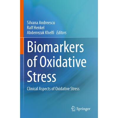 预订 Biomarkers of Oxidative Stress Clinical Aspects of Oxidative Stress 氧化应激的生物标志物:氧化应激的临床方面 978303