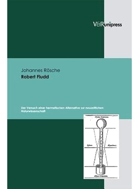 预订 Robert Fludd: Der Versuch einer hermetischen Alternative zur neuzeitlichen Naturwissenschaft 罗伯特·弗拉德：现代自